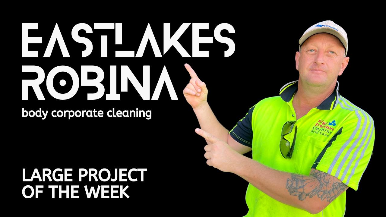 Eastlake Robina Pressure Cleaning by High Pressure Cleaning Gold Coast
